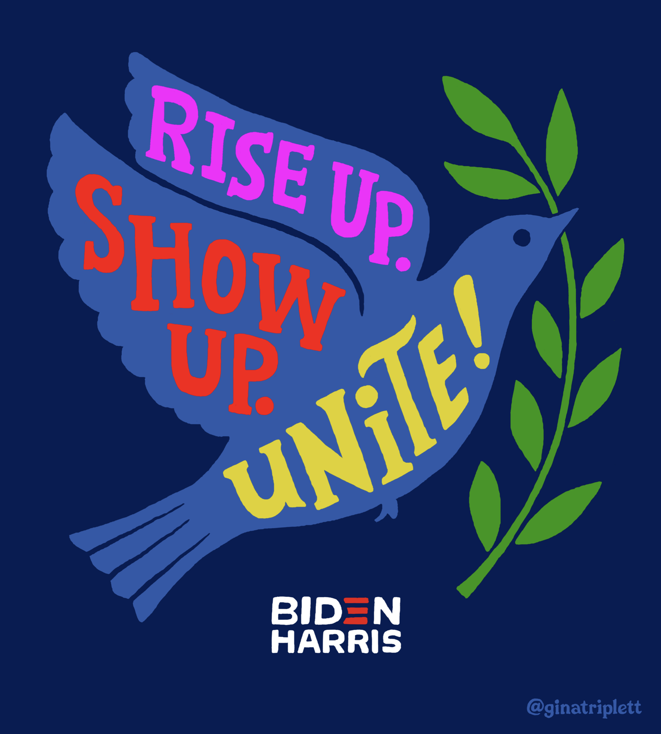 Lettering art of the phrase 'Rise up. Show up. Unite!' by Gina Triplett