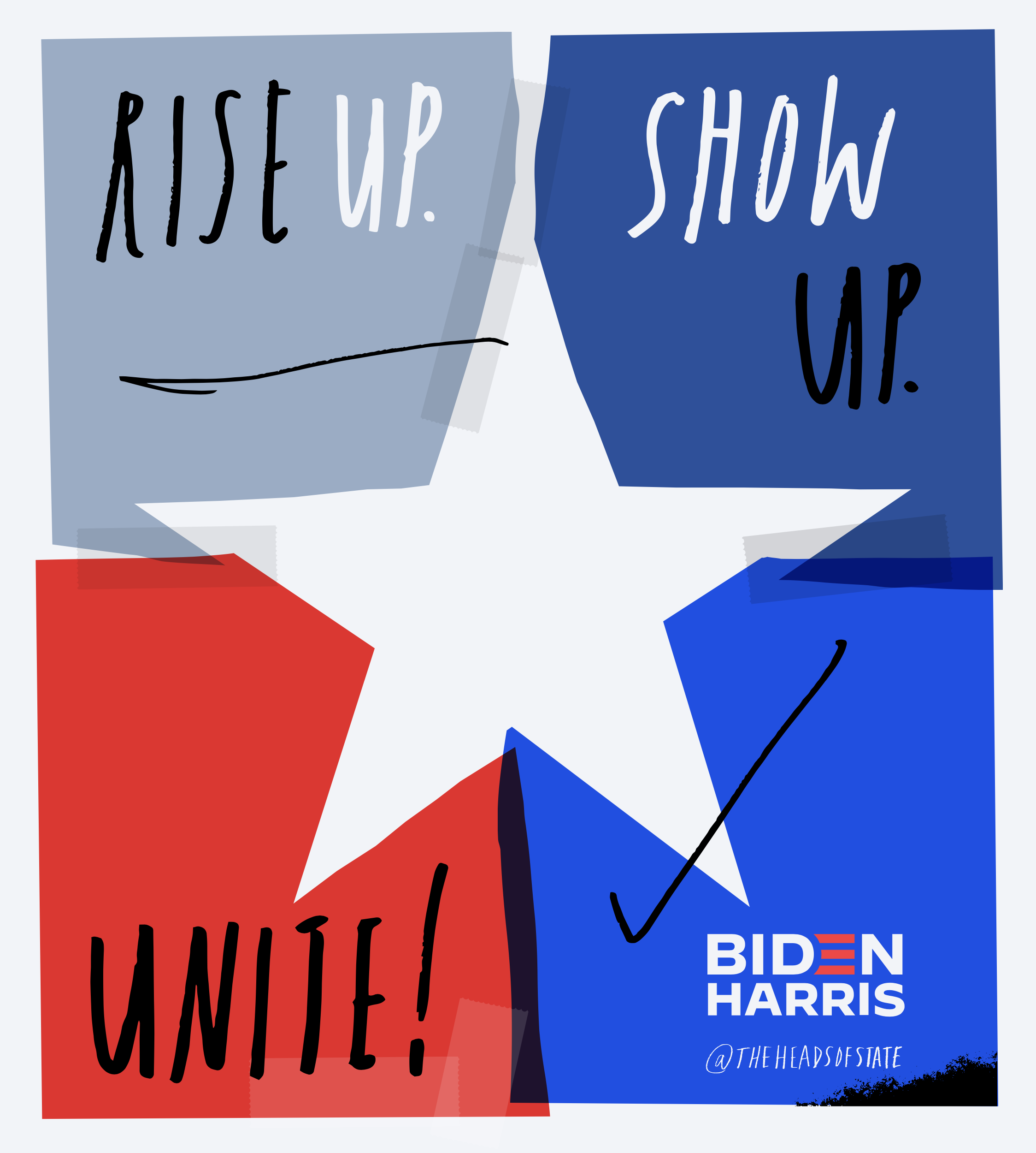 Lettering art of the phrase 'Rise up. Show up. Unite!' by The Heads of State
