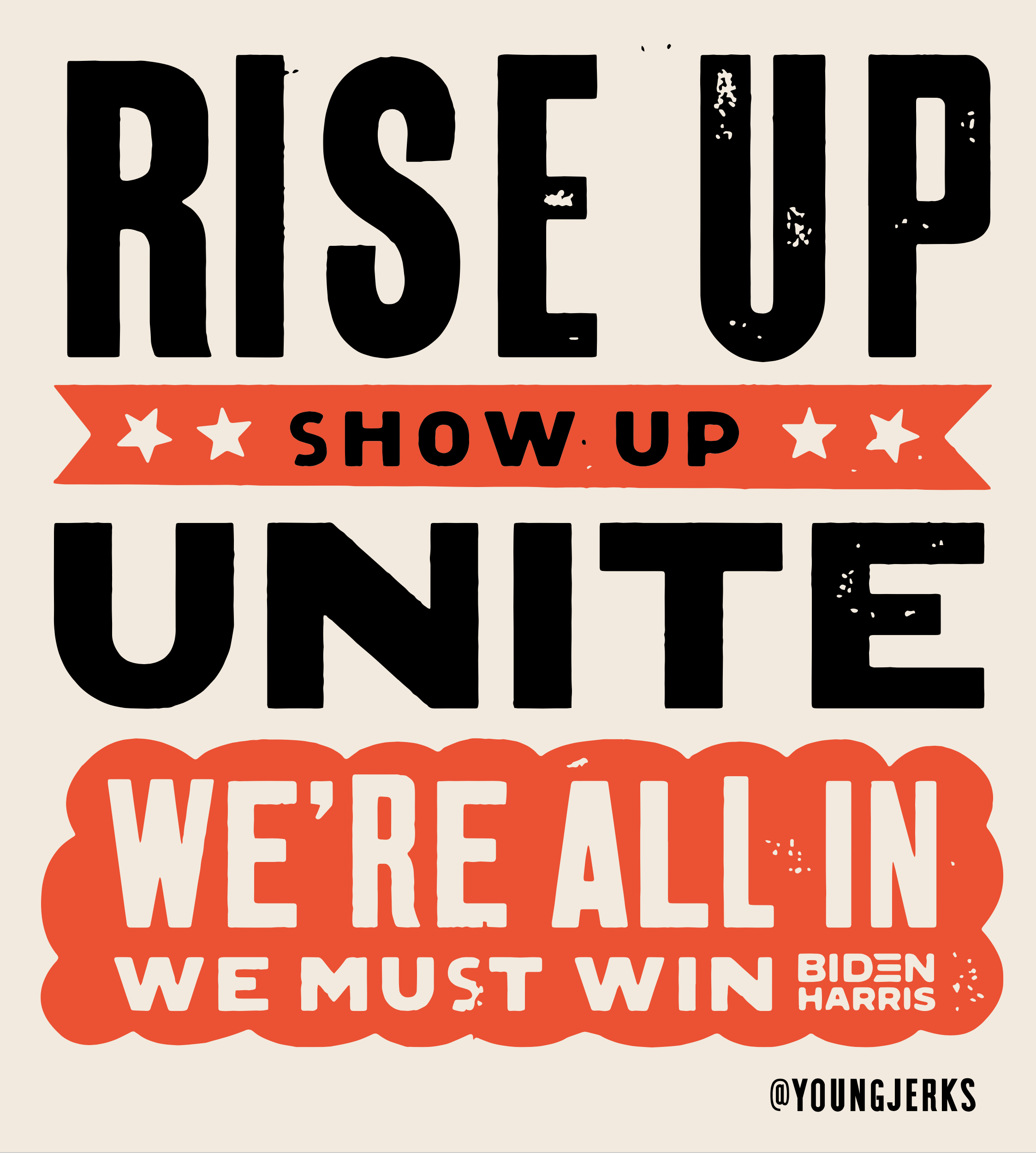 Lettering art of the phrase 'Rise up. Show up. Unite!' by Young Jerks